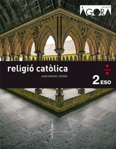 Àgora - Llibres de l'àrea de Religió catòlica de l'ESO.